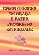 Como Crescer Em Graça E Fazer... - Bild 1