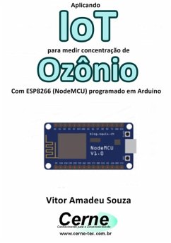 Cover Aplicando Iot Para Medir Concentração De Ozônio Com Esp8266 (nodemcu) Programado Em Arduino (eBook, PDF)
