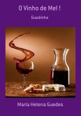 O Vinho De Mel ! (eBook, PDF)