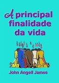 A Principal Finalidade Da Vida (eBook, ePUB)