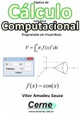 Tópicos De Cálculo Com Foco Computacional Programado Em Visual Basic (eBook, PDF)