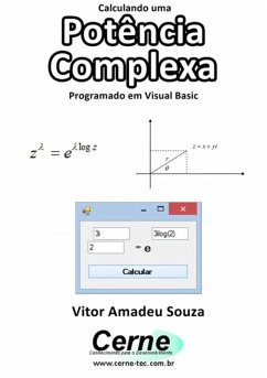 Calculando Uma Potência Complexa Programado Em Visual Basic (eBook, PDF) - Souza, Vitor Amadeu