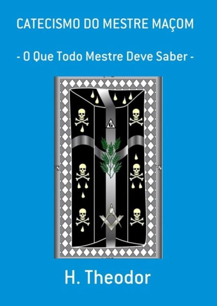 Catecismo Do Mestre Maçom (eBook, PDF)