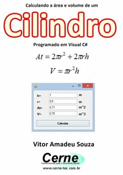 Calculando A Área E Volume De Um Cilindro Programado Em Visual C# (eBook, PDF) - Souza, Vitor Amadeu