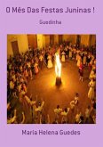 O Mês Das Festas Juninas ! (eBook, PDF)