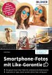 Smartphone-Fotos mit Like-Garantie... - Bild 1