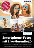 Smartphone-Fotos mit Like-Garantie (eBook, PDF) Smartphone-Fotos mit Like-Garantie (eBook, PDF)