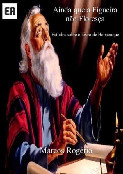 Ainda Que A Figueira Não Floresça (eBook, PDF)