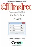Calculando A Área E Volume De Um Cilindro Programado Em Visual Basic (eBook, PDF)