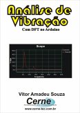 Análise De Vibração Com Dft No Arduino (eBook, PDF)