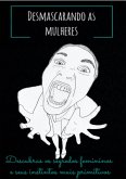 Desmascarando As Mulheres (eBook, ePUB)
