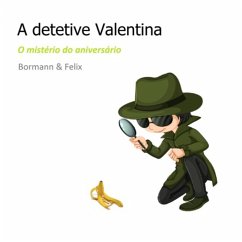 A Detetive Valentina (eBook, PDF) - Felix, Bormann &