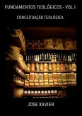 Fundamentos Teológicos - Vol I (eBook, PDF) Fundamentos Teológicos - Vol I (eBook, PDF)