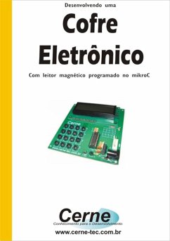 Desenvolvendo Um Cofre Eletrônico Com Leitor Magnético Programado No Mikroc (eBook, PDF) - Souza, Vitor Amadeu