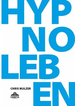 Cover Hypnose Leben - Dein Wegweiser für Hypnose und Trance (eBook, ePUB)