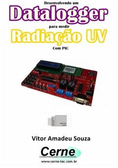 Cover Desenvolvendo Um Datalogger Para Medir Radiação Uv Com Pic (eBook, PDF)