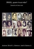 Brasil, Quem É Sua Mãe? (eBook, PDF)