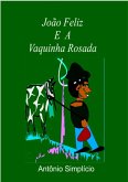 João Feliz E A Vaquinha Rosada (eBook, PDF)