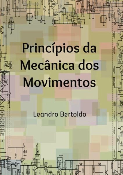 Princípios Da Mecânica Dos Movimentos (eBook, ePUB) Princípios Da Mecânica Dos Movimentos (eBook, ePUB)