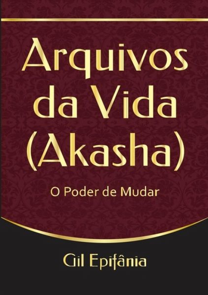 Arquivos Da Vida (akasha) (eBook, ePUB) Arquivos Da Vida (akasha) (eBook, ePUB)