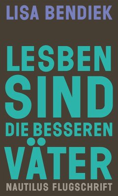 Cover Lesben sind die besseren Väter (eBook, ePUB)