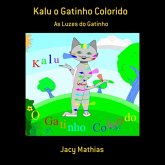 Kalu O Gatinho Colorido (eBook, PDF) Kalu O Gatinho Colorido (eBook, PDF)