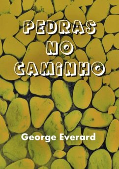 Pedras No Caminho (eBook, ePUB) - Dutra, Silvio