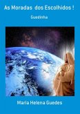 As Moradas Dos Escolhidos ! (eBook, PDF)