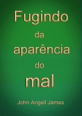 Fugindo Da Aparência Do Mal (eBook, ePUB)