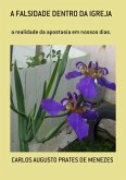 A Falsidade Dentro Da Igreja (eBook, PDF) A Falsidade Dentro Da Igreja (eBook, PDF)