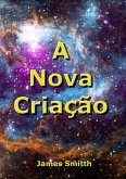 A Nova Criação (eBook, ePUB)