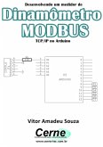 Desenvolvendo Um Medidor De Dinamômetro Modbus Tcp/ip No Arduino (eBook, PDF)