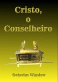 Cristo, O Conselheiro (eBook, ePUB) Cristo, O Conselheiro (eBook, ePUB)