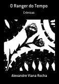 O Ranger Do Tempo (eBook, PDF)