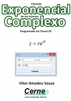 Cover Fórmula Exponencial De Um Número Complexo Programado Em Visual C# (eBook, PDF)