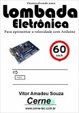 Desenvolvendo Uma Lombada Eletrônica Para Apresentar A Velocidade Com Arduino (eBook, PDF)