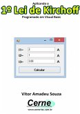 Aplicando O 1º Lei De Kirchoff Programado Em Visual Basic (eBook, PDF)