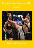 As Grandes Lutas Sobre Mma ! (eBook, PDF)