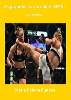 As Grandes Lutas Sobre Mma ! (eBook, PDF) - Guedes, Maria Helena