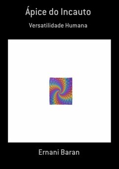 Ápice Do Incauto (eBook, ePUB) - Baran, Ernani