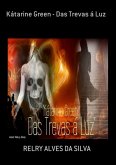 Kátarine Green - Das Trevas Á Luz (eBook, ePUB) Kátarine Green - Das Trevas Á Luz (eBook, ePUB)