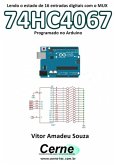 Lendo O Estado De 16 Entradas Digitais Com O Mux 74hc4067 Programado No Arduino (eBook, PDF)