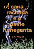 A Cana Rachada E O Pavio Fumegante (eBook, ePUB) A Cana Rachada E O Pavio Fumegante (eBook, ePUB)