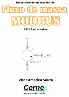 Desenvolvendo Um Medidor De Fluxo De Massa Modbus Rs232 No Arduino (eBook, PDF) - Souza, Vitor Amadeu