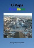 O Papa Brasileiro (eBook, ePUB) O Papa Brasileiro (eBook, ePUB)