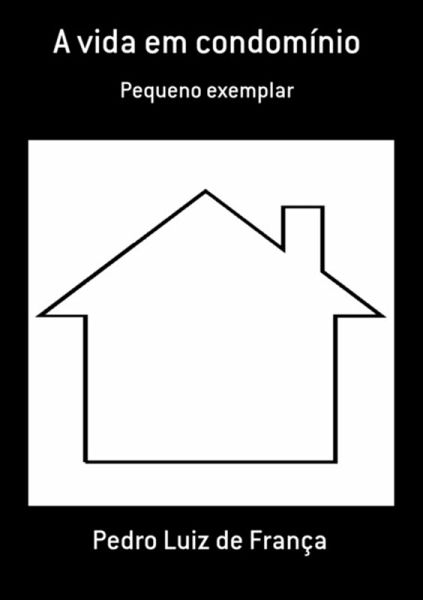 A Vida Em Condomínio (eBook, PDF)
