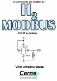 Desenvolvendo Um Medidor De H2 Modbus Tcp/ip No Arduino (eBook, PDF)
