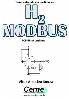 Desenvolvendo Um Medidor De H2 Modbus Tcp/ip No Arduino (eBook, PDF) - Souza, Vitor Amadeu