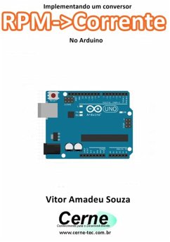 Implementando Um Conversor Rpm->corrente Com Base No Arduino (eBook, PDF) - Souza, Vitor Amadeu