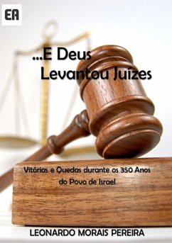 ...e Deus Levantou Juízes (eBook, PDF) - Pereira, Leonardo Morais